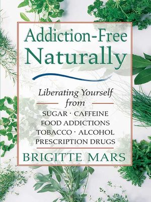 Addiction-Free Naturally - ebook